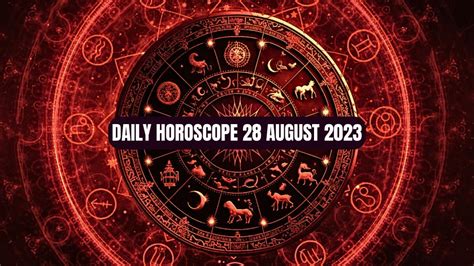 horoscop 28 august 2023